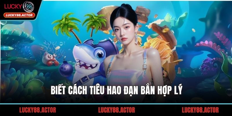 Biết cách tiêu hao đạn bắn hợp lý