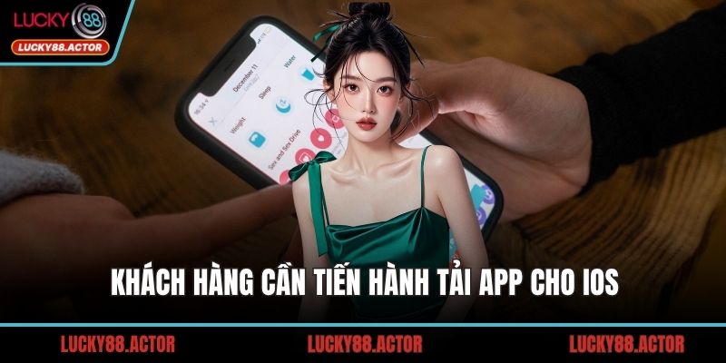 Khách hàng cần tiến hành tải app cho iOS