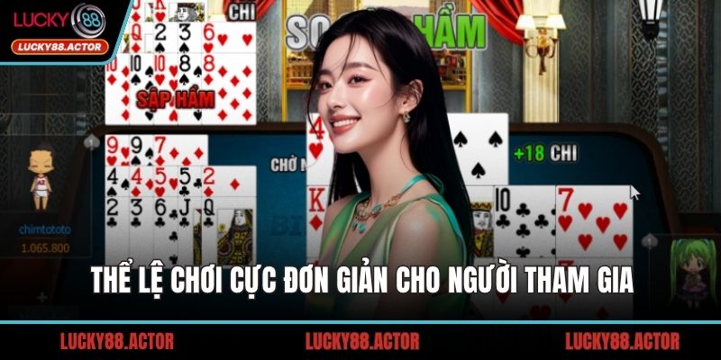 Thể lệ chơi cực đơn giản cho người tham gia